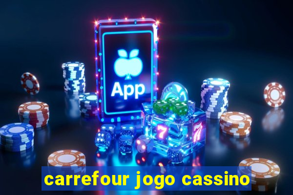 carrefour jogo cassino